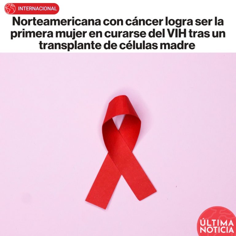Norteamericana con cáncer logra ser la primera mujer en curarse del VIH tras un trasplante de células madre